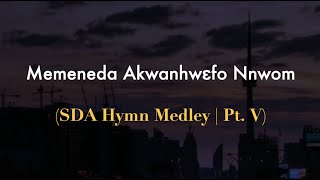 SDA Twi Hymnals Medley Pt V  September 2021  Lynessa D [upl. by Arres]