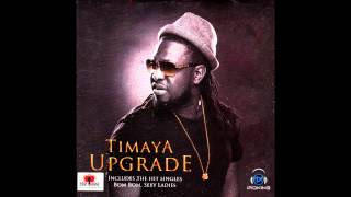 Timaya  Go Down Low Official Audio [upl. by Ntsud]