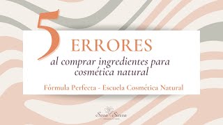 ⭐5 errores al comprar ingredientes para cosmética natural 🌺 Fórmula Perfecta [upl. by Ier988]