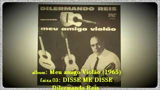 quotDISSE ME DISSEquot por Dilermando Reis [upl. by Niarb]