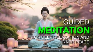 Guided Meditation for Deep Relaxation and Inner Peace  Let Go of Stress and Embrace Calmness [upl. by Dominique]