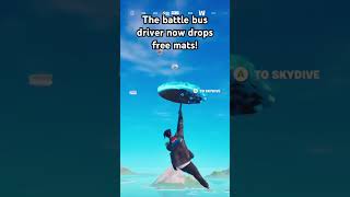 Battle bus driver drops free mats fortnite [upl. by Ailbert236]