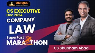 COMPANY LAW SUPERFAST MARATHON  DEC 2024  CS EXECUTIVE  CS SHUBHAM ABAD [upl. by Anavas]