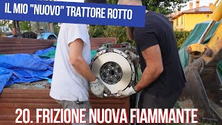 Pt20 la FRIZIONE⚙️del Landini come funziona🤠 Il mio quotnuovoquot trattore rotto  🚜 [upl. by Zertnom315]