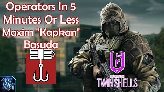 Operators In 5 Minutes Or Less  Kapkan 2024 [upl. by Airdnaxila631]