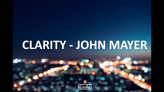 CLARITY  JOHN MAYER  LYRICS [upl. by Perseus]