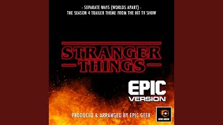 Separate Ways Worlds Apart From quotStranger Things Season 4 Trailerquot Epic Version [upl. by Askwith355]