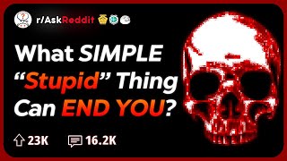 What Simple Thing Can Accidentally END YOUR LIFE  Reddit Stories [upl. by Schreibe]