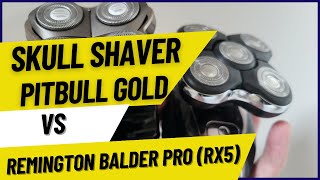 Skull Shaver Pitbull vs Remington Balder Pro RX5  Which Is Best [upl. by Akiemat]