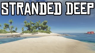 How Deep are we Stranded  Stranded Deep Part 1 [upl. by Lertnek]