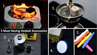 Top 5 Must Have Hookah Accessories  Full Info  Review  Setup  Unboxing [upl. by Cyrill]