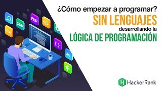 ¿Cómo empezar a programar  La lógica de programación [upl. by Ahseikan]