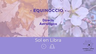 EQUINOCCIO DE SEPTIEMBRE  TIEMPO DE LIBRA [upl. by Atsahc]