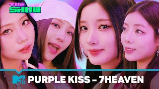 PURPLE KISS 퍼플키스  7HEAVEN Live Performance  The Show  MTV Asia [upl. by Berta]