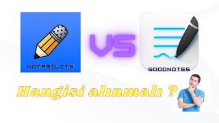 NOTABILITY VS GOODNOTES  HANGİSİ ALINMALI  IPAD İÇİN NOT UYGULAMASI  GOODNOTES VS NOTABILITY [upl. by Nitsraek83]