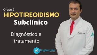 O que é Hipotireoidismo Subclínico [upl. by Sivartal353]