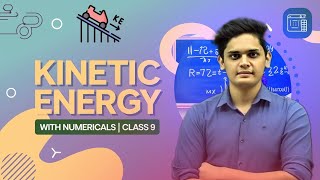 Kinetic energy class 9  class 9 physics work and energy kinetic energy Numericals  prashant kirad [upl. by Ttirb]