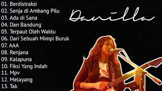 DANILLA FULL ALBUM  KUMPULAN LAGU TERBAIK [upl. by Anallese585]