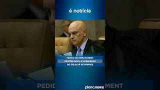 Pedido de impeachment propõe busca e apreensão de celular de Moraes [upl. by Llenel]