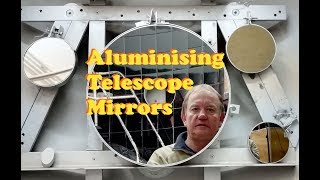 How to Aluminize Telescope Mirrors [upl. by Verdie]