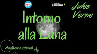 Intorno alla luna  Jules Verne  audiolibro completo [upl. by Annaoj]