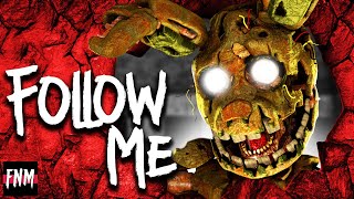 FNAF SONG quotFollow Mequot ANIMATED II [upl. by Etti713]