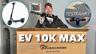 EVERCROSS EV10K MAX EScooter  Pannensicher amp einfach zu TUNEN  UNBOXING Setup amp 1 Probefahrt [upl. by Worra]