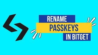 How to Rename Passkeys in Bitget  Customize Your Security 2024 [upl. by Goddord]