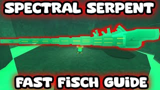 HOW TO CATCH THE SPECTRAL SERPENT GUIDE FISCH ROBLOX [upl. by Lacefield]