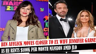 Ben Affleck Moves Closer To Ex Wife Jennifer Garner As He Rents 100K Per Month Mansion Amid Jlo [upl. by Anirat]