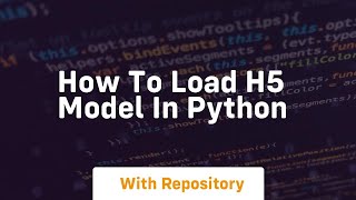 how to load h5 model in python [upl. by Nodroj]