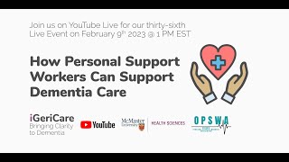 iGeriCare Live Events  How Personal Support Workers Can Support Dementia Care [upl. by Mcnutt725]