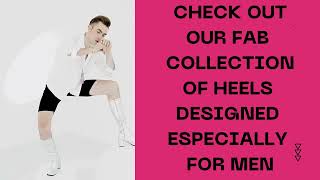 Heels for Men Perfect for Drag Queens amp Crossdressers [upl. by Sunday]