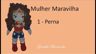 Boneca de Crochê Mulher Maravilha  PE e PERNA [upl. by Elisabet]