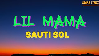 SAUTI SOL  LIL MAMA LYRICS [upl. by Elliot]