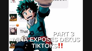 Mina exposes dekus TikTok’s  expect there’s more bakugo than deku and kinda a mix of all  part 3 [upl. by Yralih]