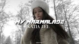 my marmalade by Katia Lel Pronunciation [upl. by Nievelt]