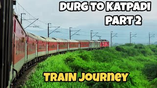 DURG to KATPADI Part 2  Train Journey Highlights  Indian Railways [upl. by Horwath]