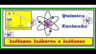 Isótopos isóbaros e isótonos Exercícios resolvidos [upl. by Adnara]