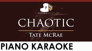 Tate McRae  chaotic  HIGHER Key Piano Karaoke Instrumental [upl. by Edita]