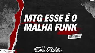 MTG ESSE É O MALHA FUNK [upl. by Mackoff]