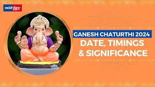 Ganesh Chaturthi 2024 Know the date timings amp the interesting story behind Ganesh Chaturthi [upl. by Dnaltiak]