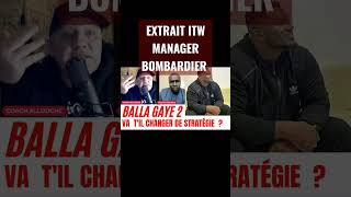 LE MANAGER DE BOMBARDIER PARLE AVEC COACH ALLOUCHE [upl. by Ahsenhoj]