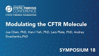 NACFC 2021  S18 Modulating the CFTR Molecule [upl. by Daisey]