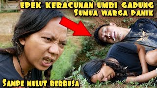 EPEK KERACUNAN UMBI GADUNG SAMPE MULUT BERBUSA [upl. by Tarrah289]