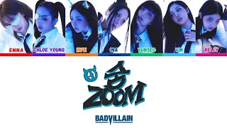 BADVILLAIN ZOOM LYRICS COLOUR CODED ROMAN LYRICS [upl. by Ahsiled]