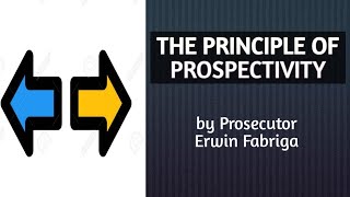 The principle of Prospectivity in Criminal Law [upl. by Flossy879]