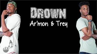 Lyrics Armon amp Trey  Drown [upl. by Eresed]