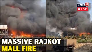 Rajkot TRP Game Zone Live  Massive Fire Erupts At TRP Game Zone In Rajkot  Rajkot Live News  N18L [upl. by Calvin]