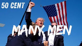 Many Men Lyrics  50 Cent Remix  Donald Trump FIGHT FIGHT FIGHT [upl. by Notlim]